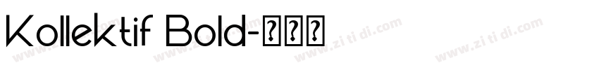 Kollektif Bold字体转换